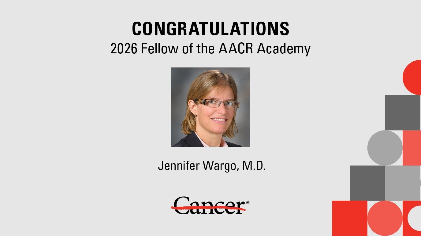 2026 Fellow of the AACR Academy - Jennifer Wargo, M.D.