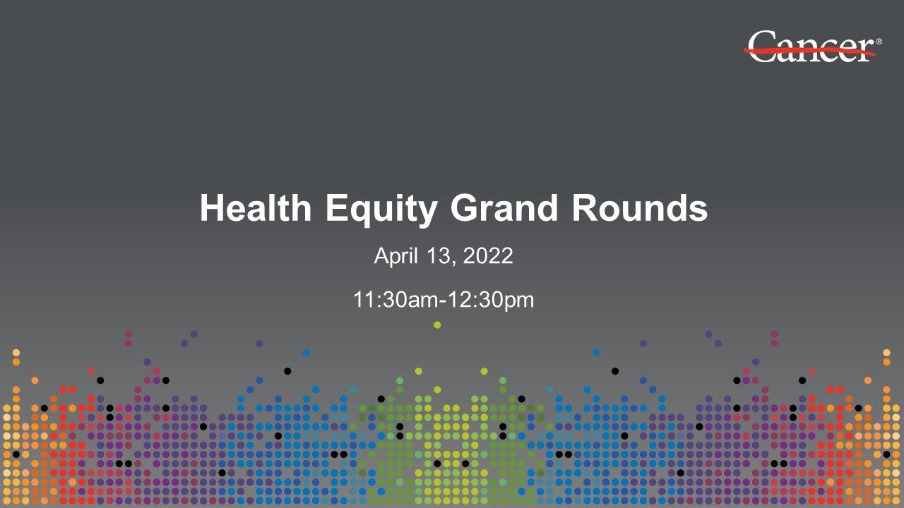 Title slide reading "Health Equity Grand Rounds"