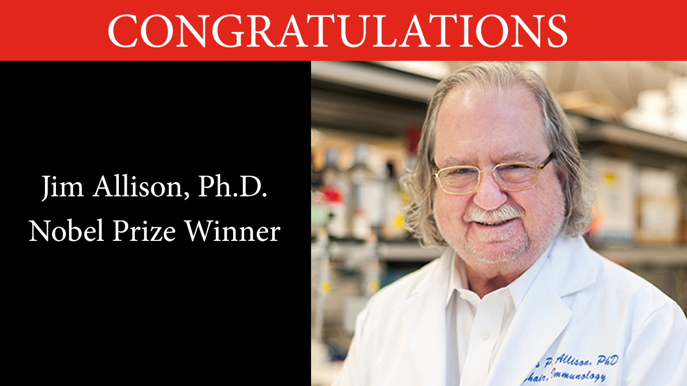 MD Anderson immunologist Jim Allison awarded Nobel Prize MD Anderson