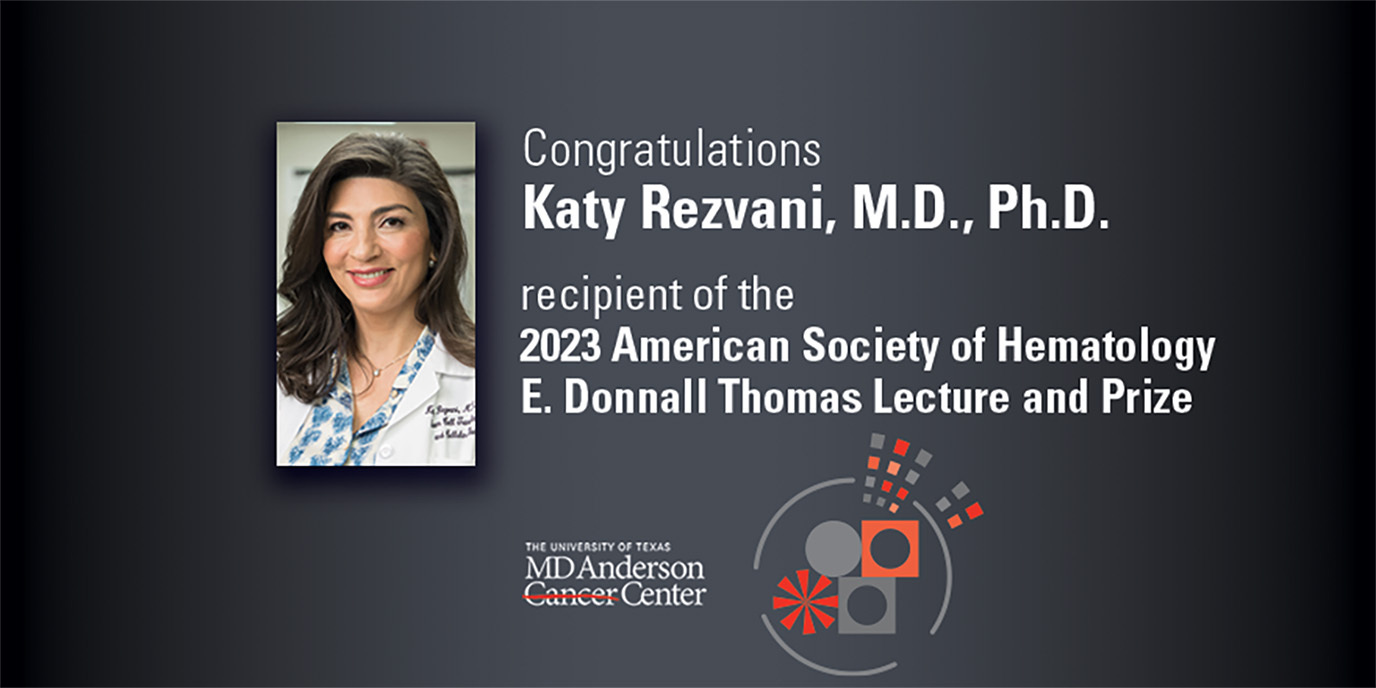 Katy Rezvani receives 2023 ASH Honorific Award | UT MD Anderson