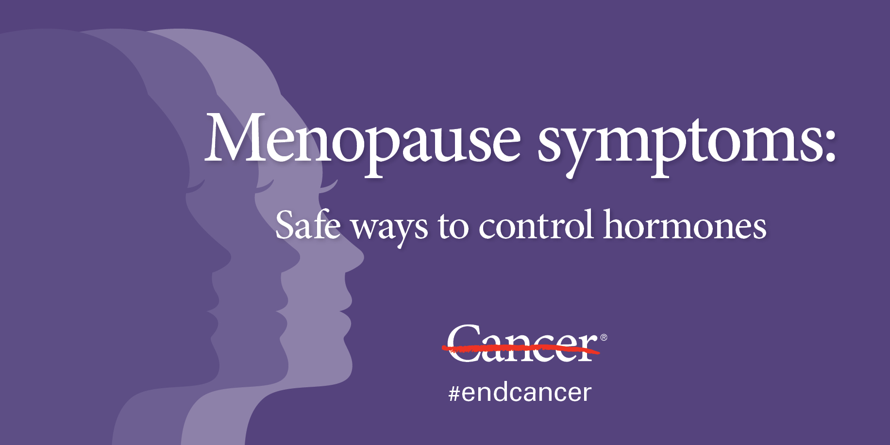 Menopause symptoms Safe ways to control hormones MD Anderson Cancer