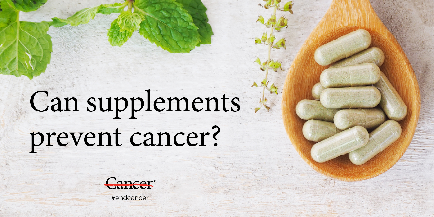Supplements and cancer prevention What you need to know